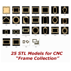 25 3d STL Models - "Frame Collection" for CNC